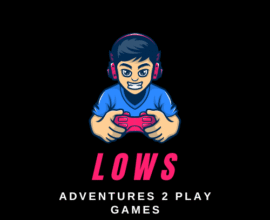 Lows Adventure 2