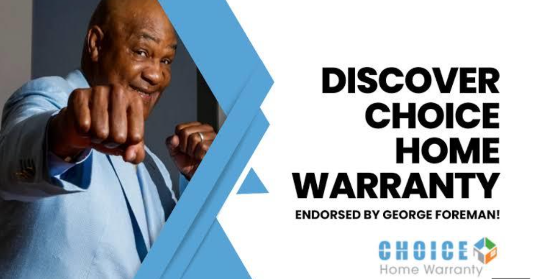 Choice Home Warranty George Foreman